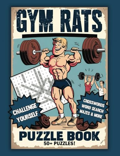 “Gym Rats” Word Search, Crossword & Maze Puzzle Book About Fitness, Bodybuilding, Workout Routines, Gym Slang, Nutrition, and More | Gift for Gym Lovers, Athletes & Wellness Enthusiasts