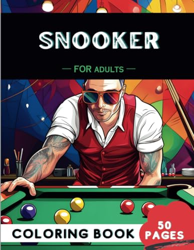 Snooker Coloring Book for Adults: 50 Fun Coloring Pages of billiards, Tables, Cues, and Balls for therapy, Stress relief, Relaxation, and Mindfulness