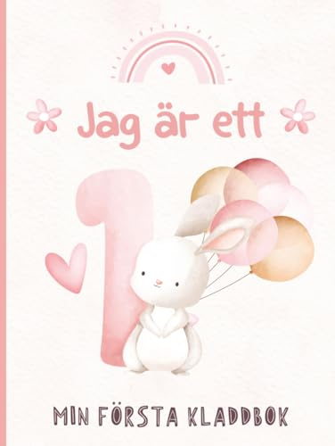 Jag är ett - Min första kladdbok: Födelsedagsminne för ettårig flicka. Ritbok med rosa omslag och söt kanin.