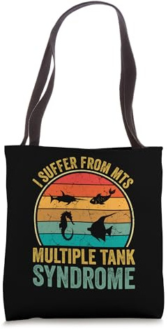 I Suffer From M.T.S. Multiple Tank Syndrome Funny Aquarium Tote Bag