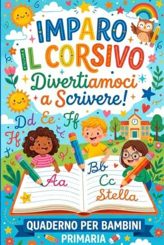 Quaderno Corsivo Prima Elementare con Rigatura A: Impara a Scrivere in Corsivo ricalcando le lettere. Metodo Montessori. Bambini 6-7 anni: Quaderno ... Ricalco Lettere e Pagine scrittura libera