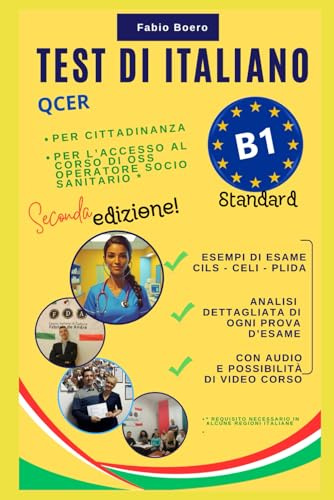 Test di italiano B1 Standard: Valido per la cittadinanza e il corso di Operatore socio sanitario (OSS)