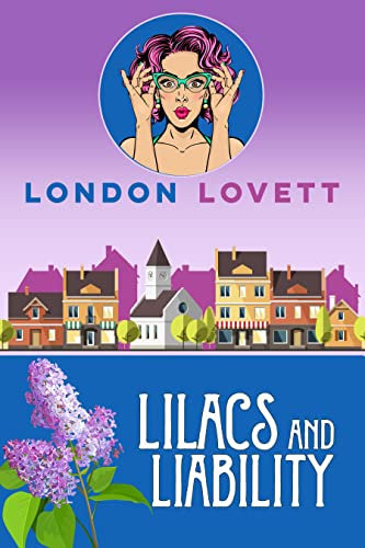 Lilacs and Liability (Port Danby Cozy Mystery Series Book 20)