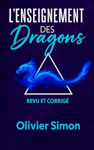 L'ENSEIGNEMENT DES DRAGONS: Revu et corrigé
