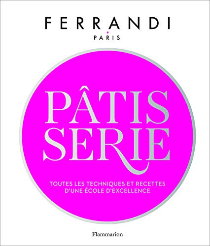 PEGANE Livre Pâtisserie de l'Ecole Ferrandi