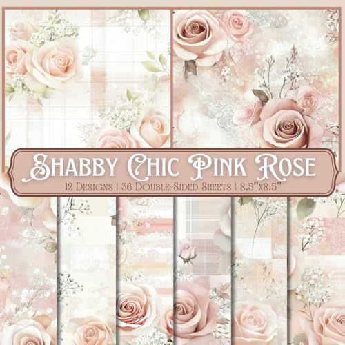 Shabby Chic Pink Rose Scrapbook Paper Craft Pad: 12 Vintage Romantic Designs, 36 Double-Side Sheets. 8.5x8.5 Size Paper. Great For Card Making, Gift ... Album, Mixed Media, Decorations and More!