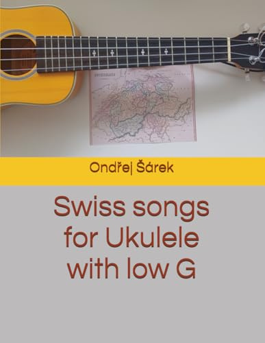 Swiss songs for Ukulele with low G