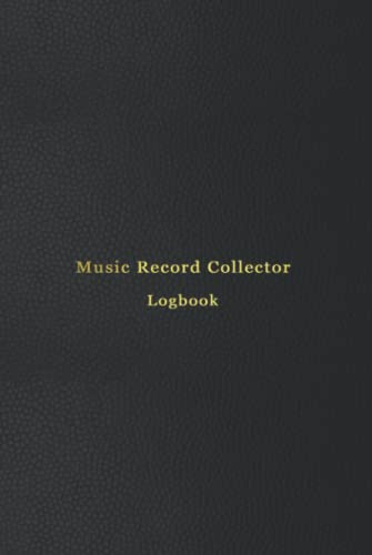 Music Record Collector Logbook: A personal Vinyl or CD Album Collectors Catalog diary for music collectors | Record, rate, log and review your collection
