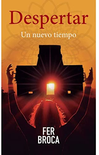 Despertar: Un nuevo tiempo (Spanish Edition)