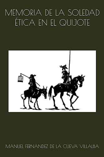 MEMORIA DE LA SOLEDAD ÉTICA EN EL QUIJOTE