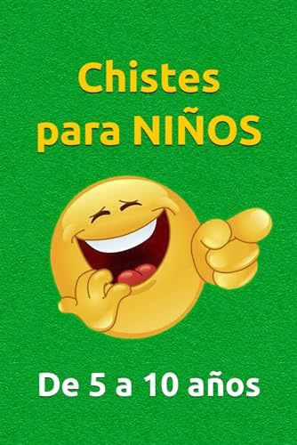 Libro de chistes para niños: Chistes cortos para niños de 5 a 10 años (Aprende Feliz)
