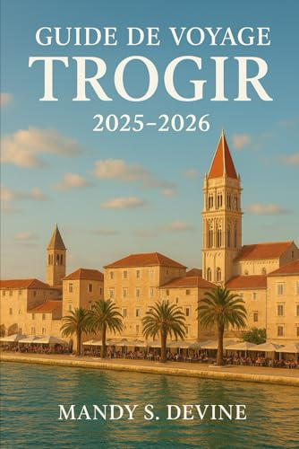 Guide de voyage Trogir 2025-2026