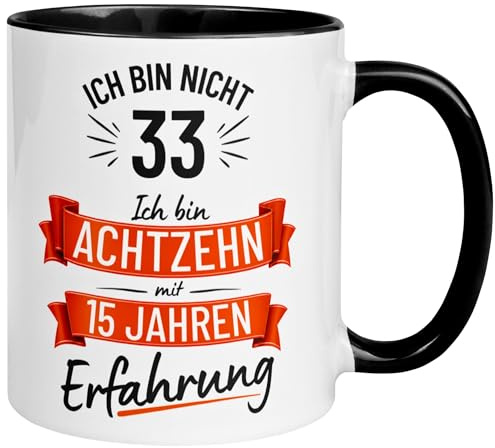 33 Geburtstag Männer Geschenk Tasse | Ich bin nicht 33 – Ich habe Erfahrung | Lustige Geburtstagstasse zum 33. Geburtstag | 33ter Geburtstag - Witziges Geburtstagsgeschenk Mann | Made in Germany