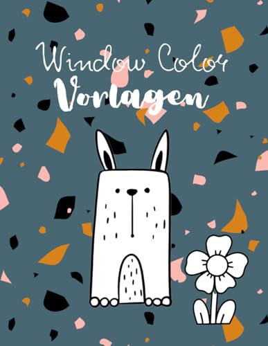 Window Color Vorlagen für das ganze Jahr & jeden Anlass: über 450 zauberhafte, abwechslungsreiche & einfache Motive auch zum ausmalen | kindergerechte ... Fabelwesen, Tiere, Feierlichkeiten uvm.