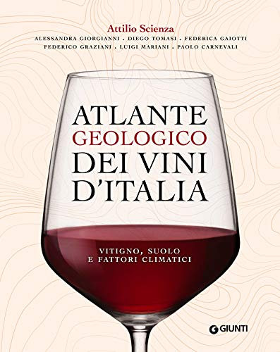 Atlante geologico dei vini d'Italia: vitigno, suolo e fattori climatici
