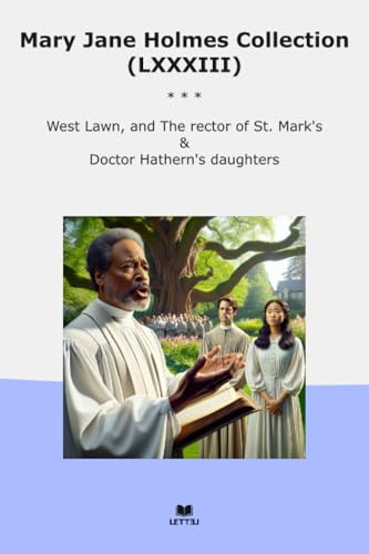 Mary Jane Holmes Collection (LXXXIII): West Lawn Rector Mark Doctor Hathern Daughters