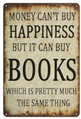 Books Metal Tin Sign 12x8 Inch – “Money Can't Buy Happiness But It Can Buy Books” Vintage Wall Decor Wall Art Plaque for Home Library Study Room