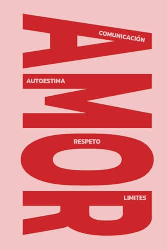 Journal con la Palabra Amor en la Portada: Cuaderno Para Escribir Tus Pensamientos, Ideas o Un Perfecto Diario