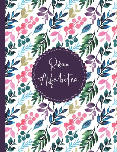 Rubrica Alfabetica: Organizzatore Alfabetico - 160 pagine con riferimenti per ogni lettera - Formato Grande A4