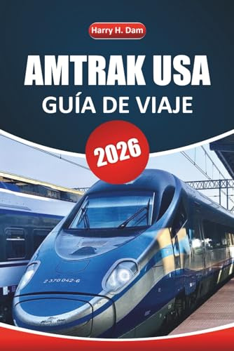 Guía de viaje de Amtrak Usa 2026: Viajes panorámicos en tren, mapas de rutas, itinerarios económicos y consejos prácticos para explorar ciudades y paisajes estadounidenses en tren