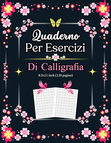 Quaderno Per Esercizi Di Calligrafia: un libro scolastico per migliorare la calligrafia creativa e la pratica della scrittura a mano per adolescenti e adulti 120 pagine