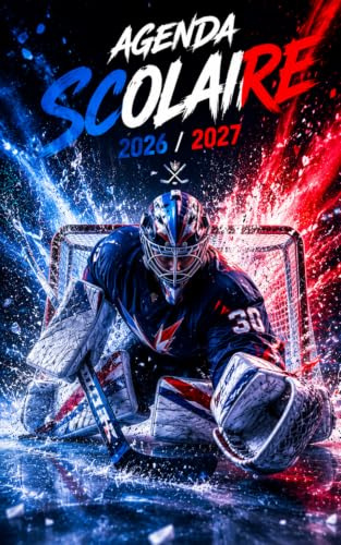 Agenda Scolaire 2026 2027 Hockey: Planificateur Journalier 1 Page par Jour – Pour les élèves garçons Collège et Lycée fans de sport sur glace – 6 Illustrations à Colorier – Citations Inspirantes