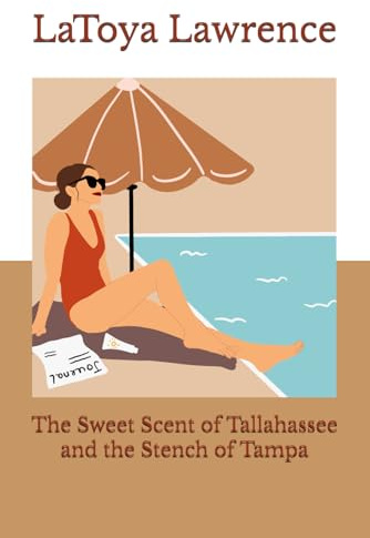 The Sweet Scent of Tallahassee and the Stench of Tampa (Beyond the Picket Fence: The Coastal Sisters Journey Series)