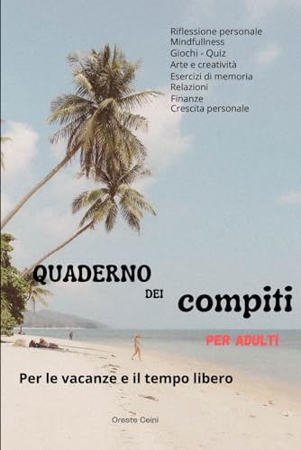 Quaderno dei compiti per adulti: Per le Vacanze e il tempo libero