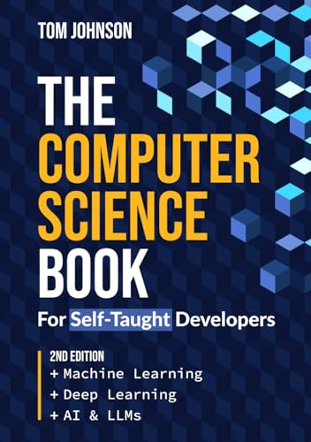 The Computer Science Book: For self-taught developers