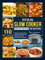 Ninja Slow Cooker Recipe Book Uk Edition: 110 Delicious & Easy Slow Cooker Creations for Every Meal, from Breakfast to Desserts