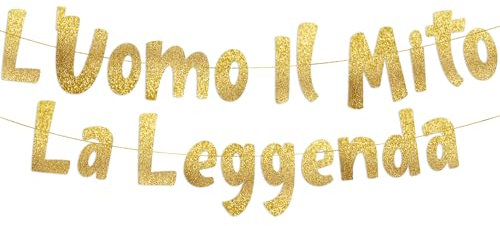 L'Uomo, Il Mito, La Leggenda, Striscione Glitter Oro, Compleanno Uomo, Addio al Celibato, Decorazioni per Feste di Pensionamento, Idee Regalo e Decorazioni Compleanno