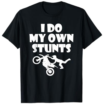I Do My Own Stunts Motorcycle T-shirt | Funny Motorbike Tee T-Shirt