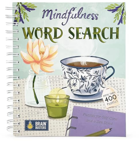 Mindfulness Word Search Book - Spiral-Bound Puzzle Multi-Level Word Search Book for Adults Including More Than 400 Puzzles; Puzzles for Self-Care and a Zen Mind (Brain Busters)