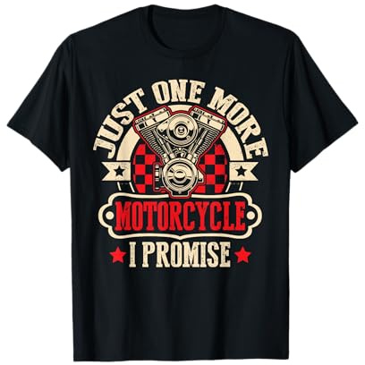 Just One More Motorcycle I Promise Vintage Motorbike Design T-Shirt