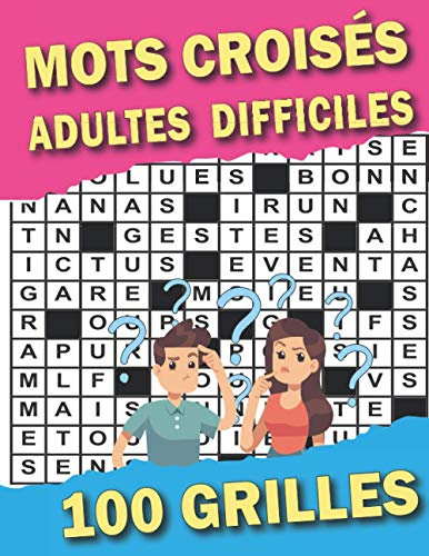 Mots Croisés Adultes Difficiles: Ce Livre de Mots Croisés Vous Aide A Soulager Le Stress Et Améliore La Mémoire | Cahier de vacances de 100 Grille avec Solutions