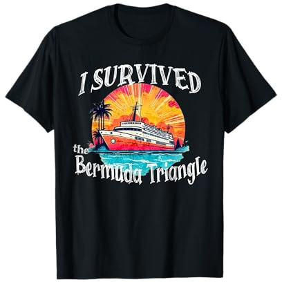 I Survived The Bermuda Triangle Funny Vacation Cruise T-Shirt