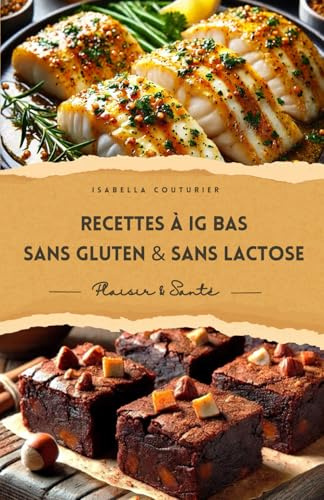 Recettes IG Bas: sans Gluten & sans Lactose