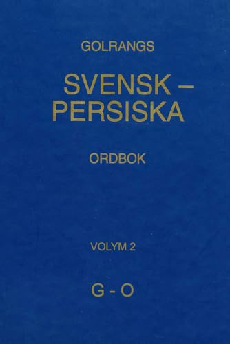 GOLRANGS SVENSK - PERSISKA ORDBOK: VOLYM 2, G - O