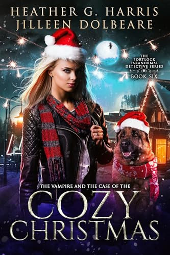 The Vampire and the Case of the Cozy Christmas: An Urban Fantasy Holiday Story (The Portlock Paranormal Detective Series)
