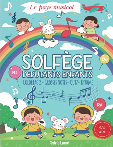SOLFEGE DEBUTANTS ENFANTS Le Pays Musical, Facile pour Apprendre la Musique dès 4 ans. Livre Progressif, Clair et Ludique pour Comprendre les Notes ... Coloriages et des Quiz. Cahier Grand Format