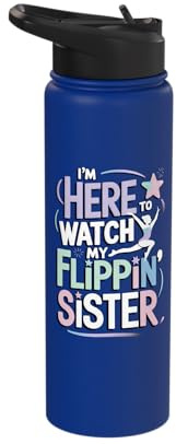 I'm Here to Watch My Flippin Sister Stainless Steel Insulated Water Bottle