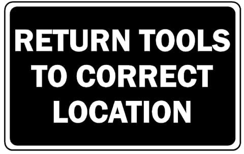 Return tools to correct location informational sign - 1mm flexible Plastic sign (200mm x 150mm)