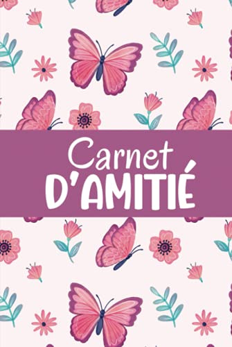 Carnet d’amitié: Mon journal Intime à remplir avec tes copines | Livre pour mieux connaître tes amies et garder en souvenir vos moments inoubliables | Idée cadeau très originale pour une fille