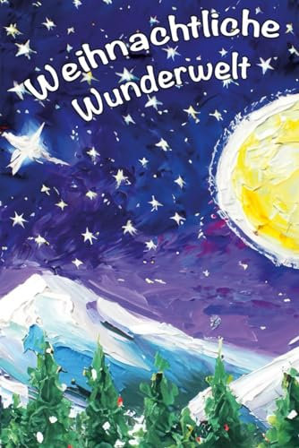 Weihnachtliche Wunderwelt: Warten auf den Weihnachtsmann - 24 Adventsgeschichten für kleine Träumer