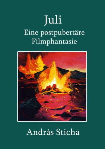Juli - Eine postpubertäre Filmphantasie