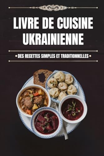 Livre de Cuisine Ukrainienne
