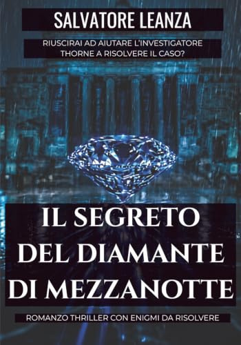 Il Segreto del Diamante di Mezzanotte: Un Romanzo Thriller interattivo ricco di Enigmi e Giochi