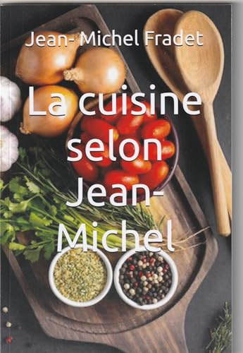 La cuisine selon Jean-Michel