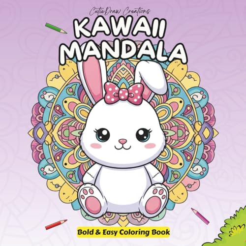 Kawaii Mandala Coloring Book: Cute and Relaxing Mandala Designs with Adorable Animals, Fun Patterns, and Stress Relief for Kids, Teens, and Adults