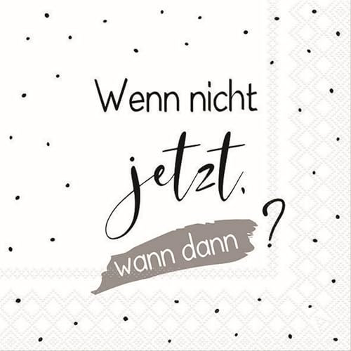 20 Servietten Sprüche Wann dann? als Tischdeko. Papierservietten mit Motiv. Auch für Decoupage und Serviettentechnik 33x33cm
